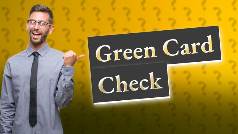 Green Card Check