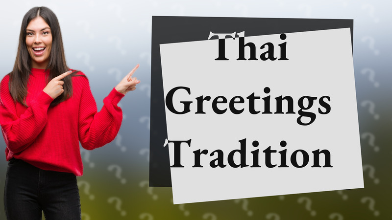Thai Greetings Tradition