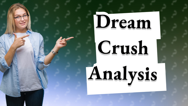 Dream Crush Analysis