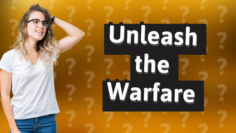 Unleash the Warfare