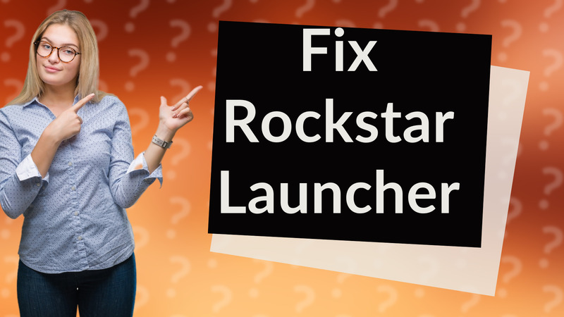 Fix Rockstar Launcher