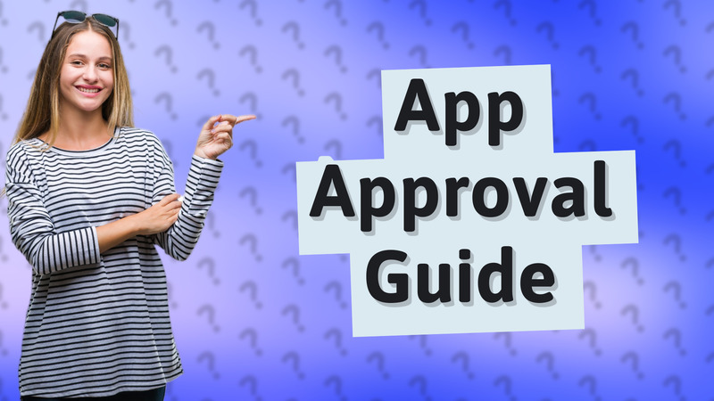 App Approval Guide