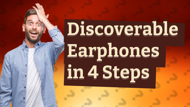 Discoverable Earphones in 4 Steps