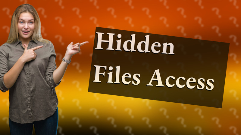 Hidden Files Access