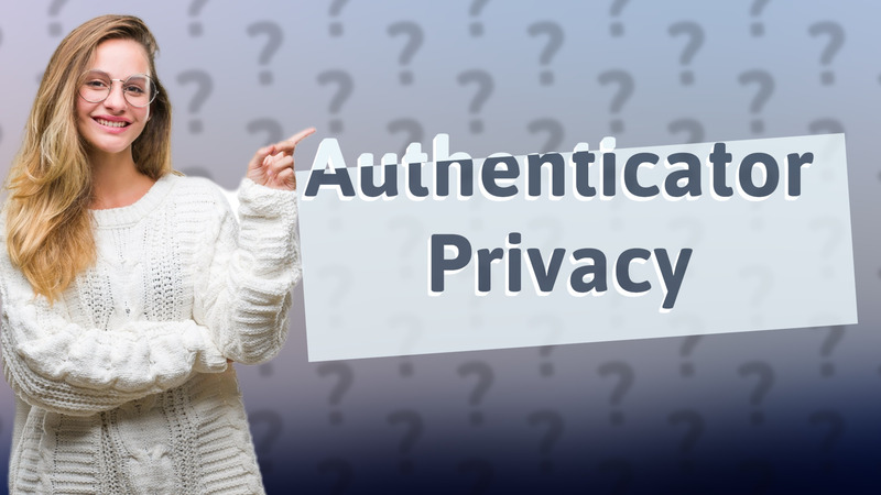 Authenticator Privacy
