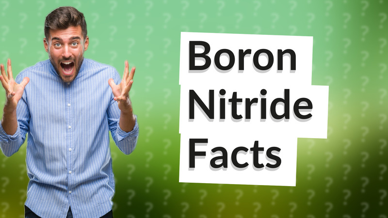 Boron Nitride Facts