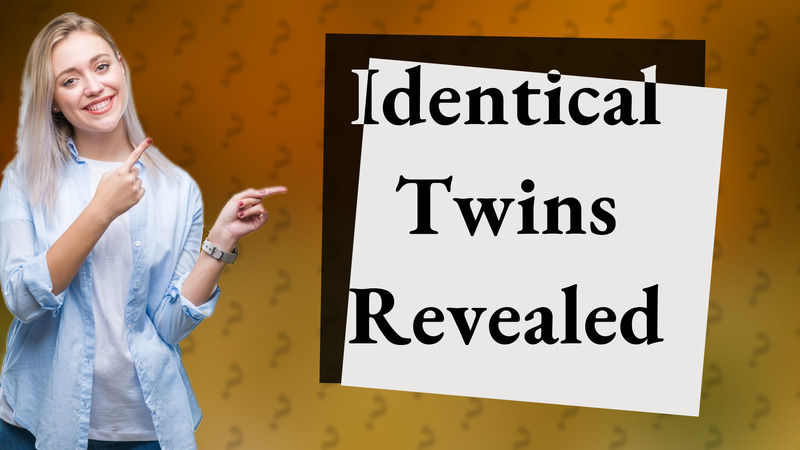 Identical Twins Revealed