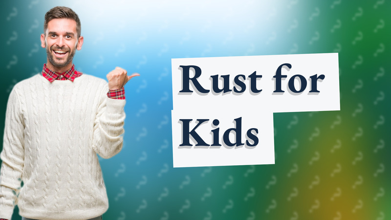 Rust for Kids