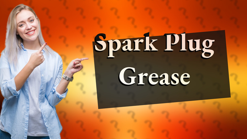 Spark Plug Grease