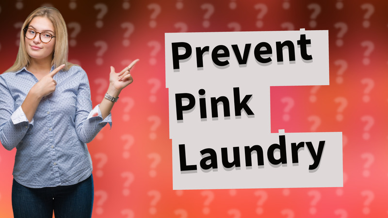 Prevent Pink Laundry