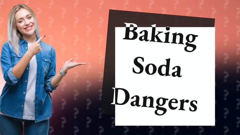 Baking Soda Dangers