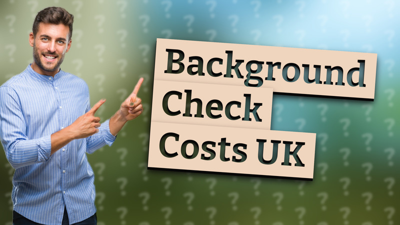 Background Check Costs UK