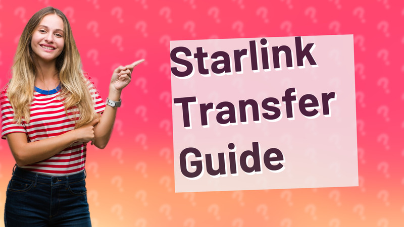 Starlink Transfer Guide