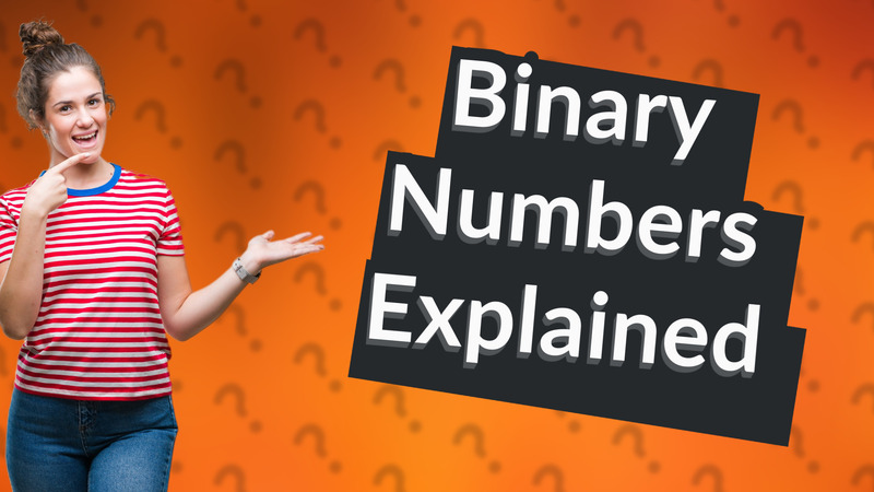 Binary Numbers Explained