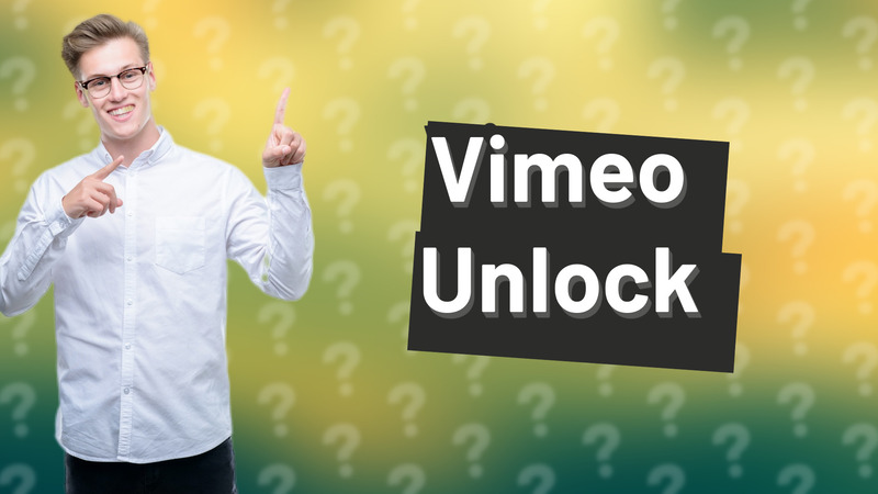 Vimeo Unlock