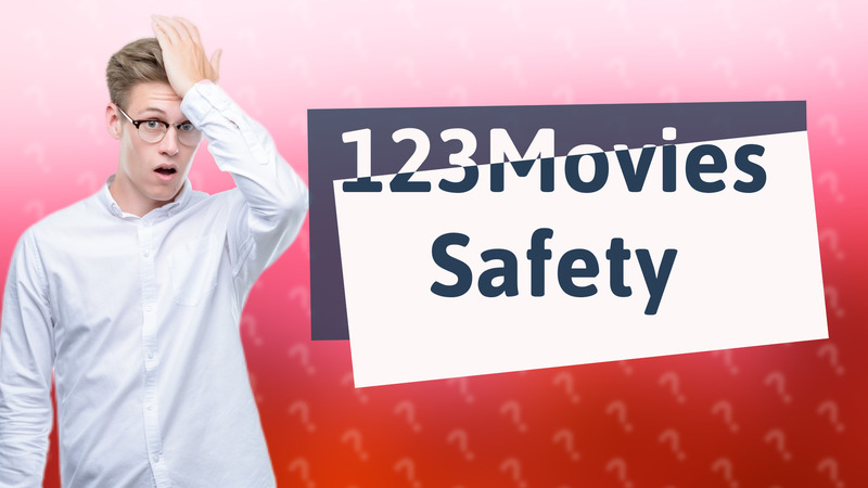 123Movies Safety