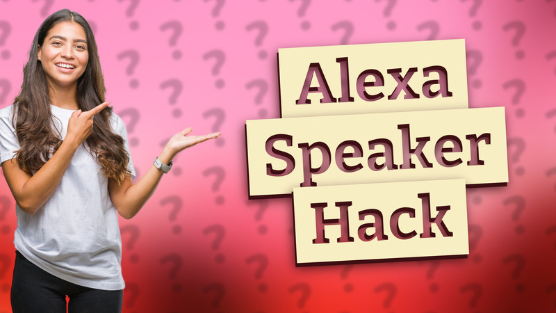 Alexa Speaker Hack