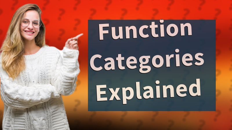 Function Categories Explained