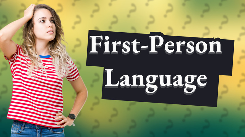 First-Person Language