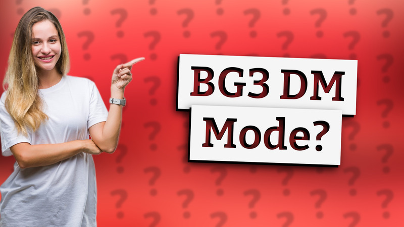 BG3 DM Mode?