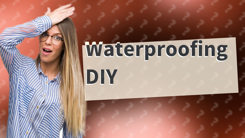 Waterproofing DIY