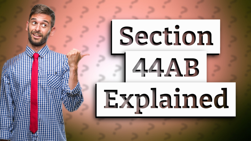 Section 44AB Explained