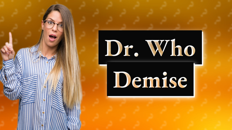 Dr. Who Demise