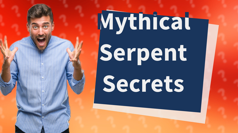 Mythical Serpent Secrets