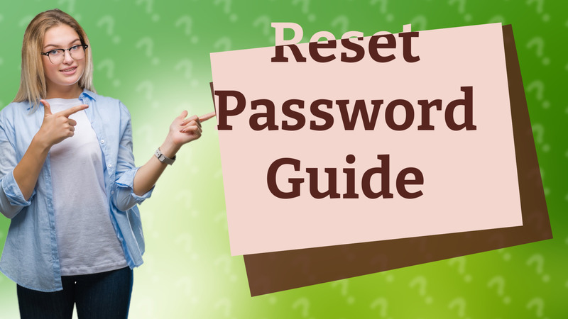 Reset Password Guide