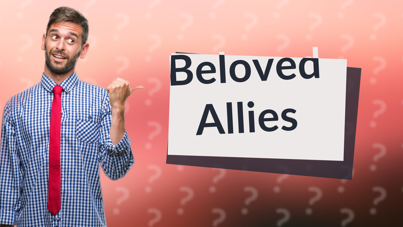 Beloved Allies
