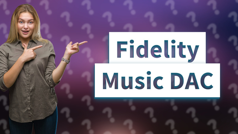 Fidelity Music DAC
