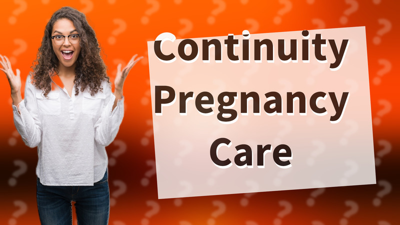 Continuity Pregnancy Care