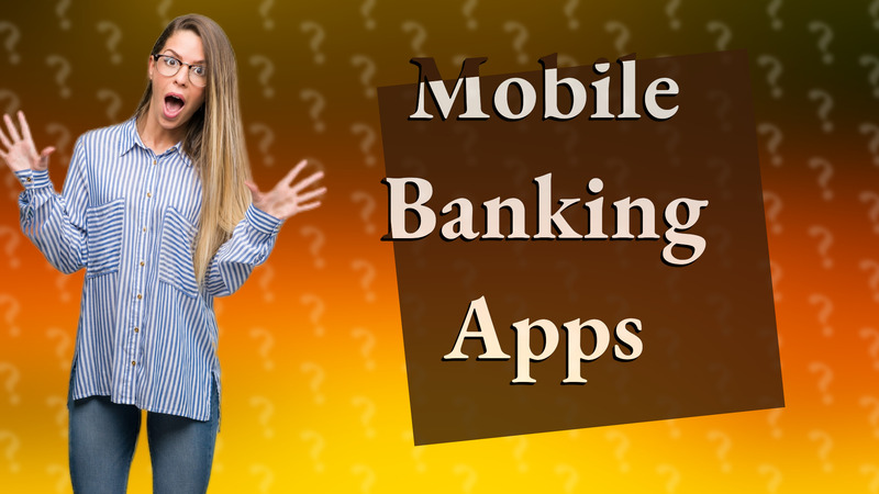 Mobile Banking Apps