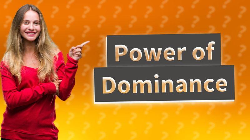 Power of Dominance