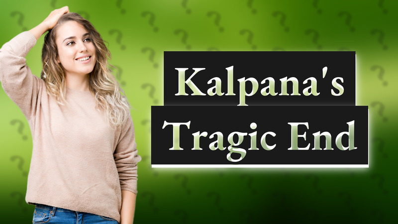 Kalpana's Tragic End