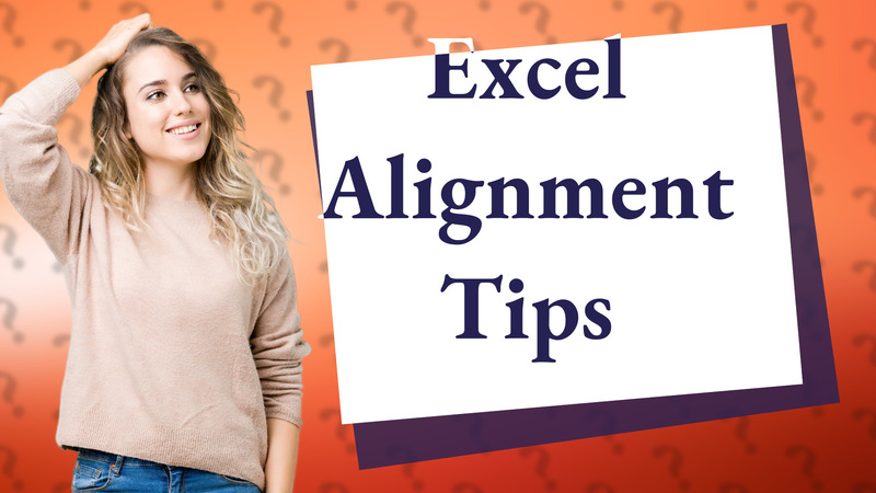Excel Alignment Tips