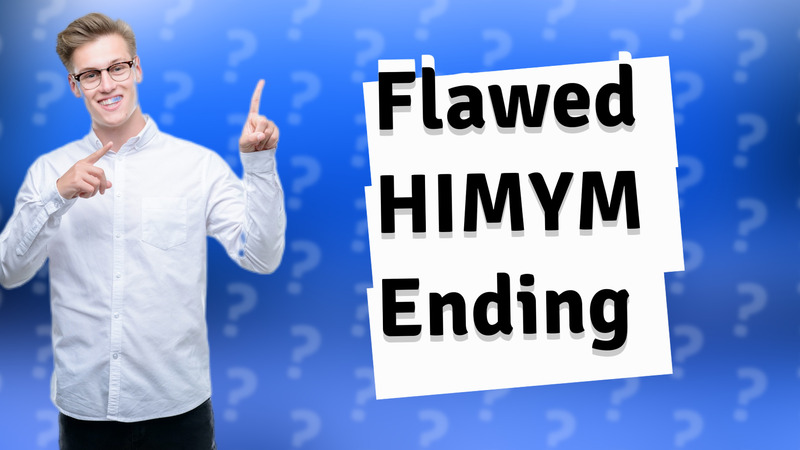 Flawed HIMYM Ending