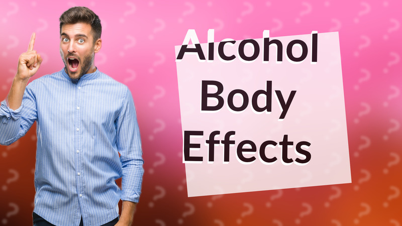 Alcohol Body Effects