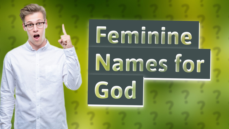 Feminine Names for God