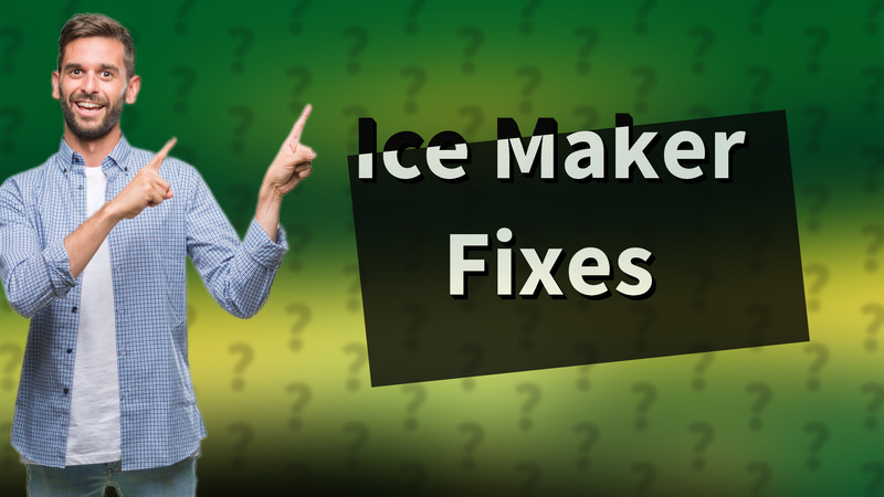 Ice Maker Fixes