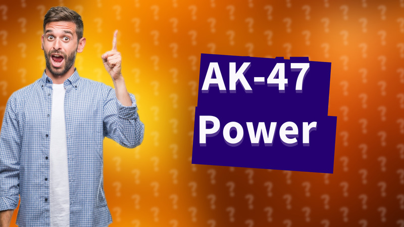 AK-47 Power