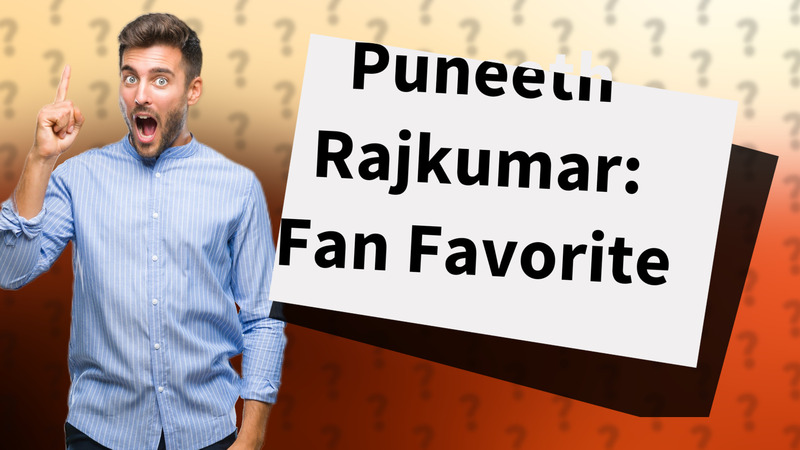 Puneeth Rajkumar: Fan Favorite
