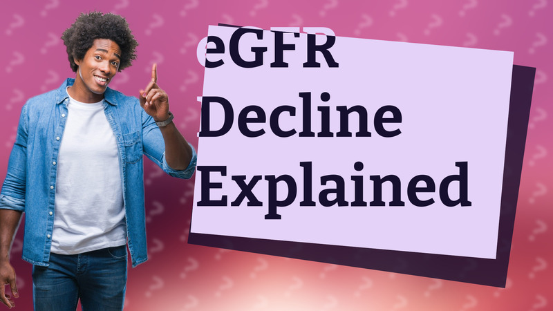 eGFR Decline Explained