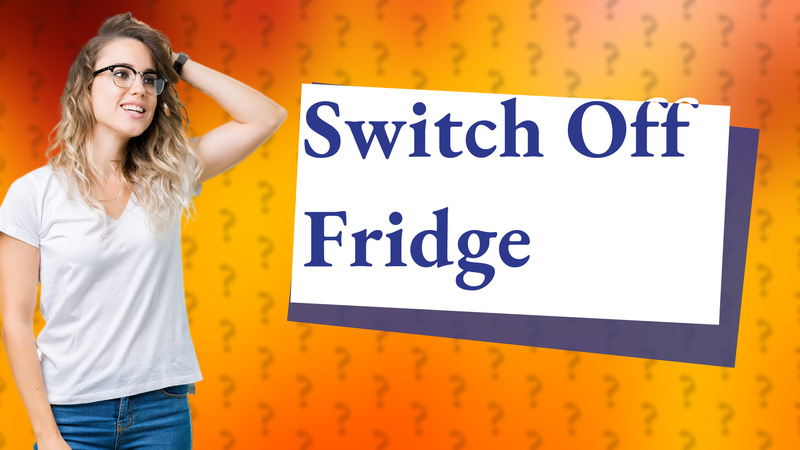Switch Off Fridge