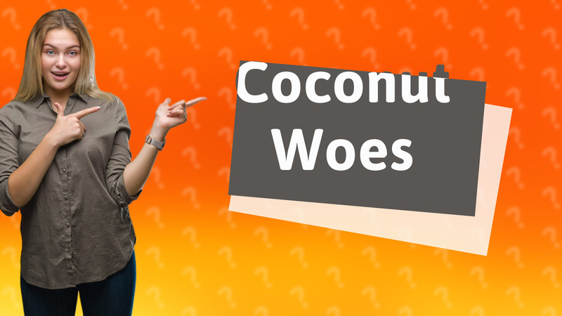 Coconut Woes