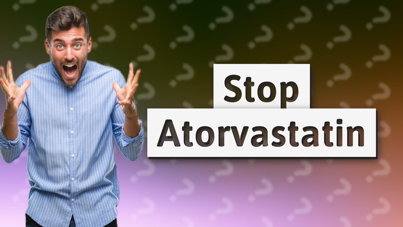 Stop Atorvastatin