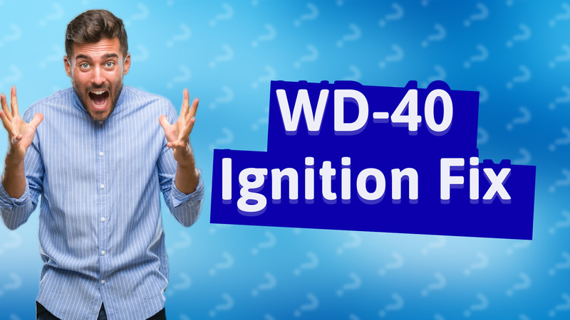 WD-40 Ignition Fix