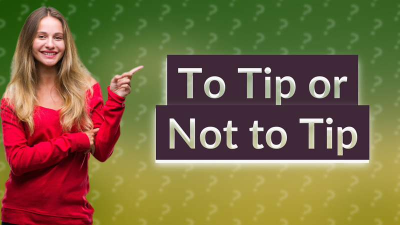 To Tip or Not to Tip