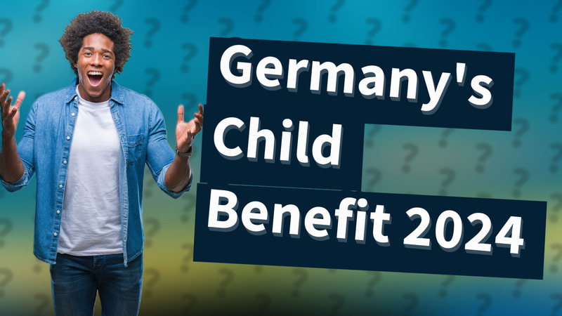 Germany's Child Benefit 2024