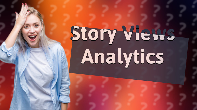 Story Views Analytics